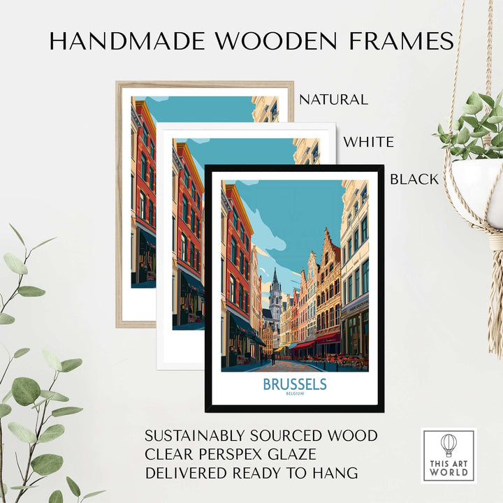 Handmade wooden frames in natural, white, and black showcasing a vibrant Brussels city print.