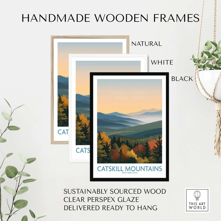 Handmade wooden frames for Catskill Mountains poster in natural, white, and black finishes, ready to hang.