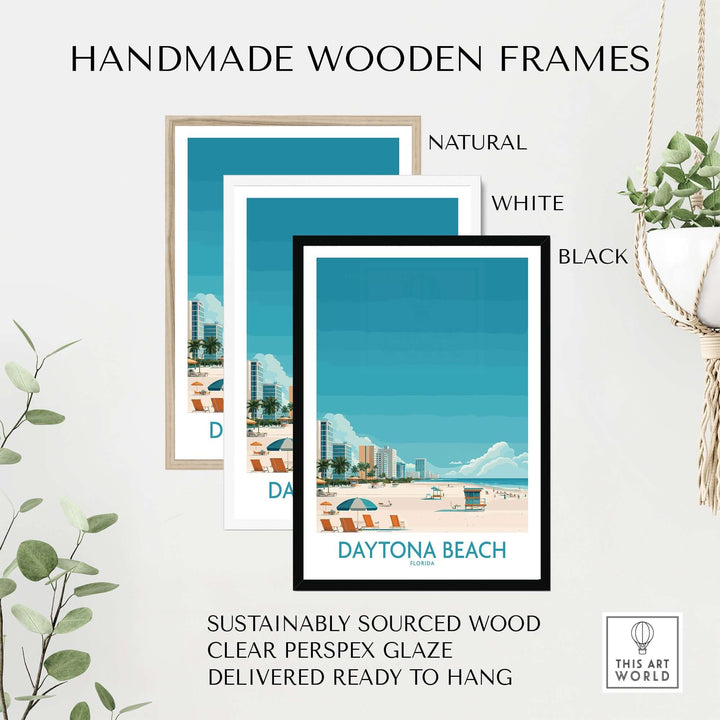 Handmade wooden frames in natural, white, and black for Daytona Beach poster, featuring sustainably sourced wood and clear Perspex glaze.