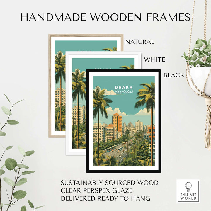 Handmade wooden frames in natural, white, and black for Dhaka city landscape poster, sustainably sourced wood.