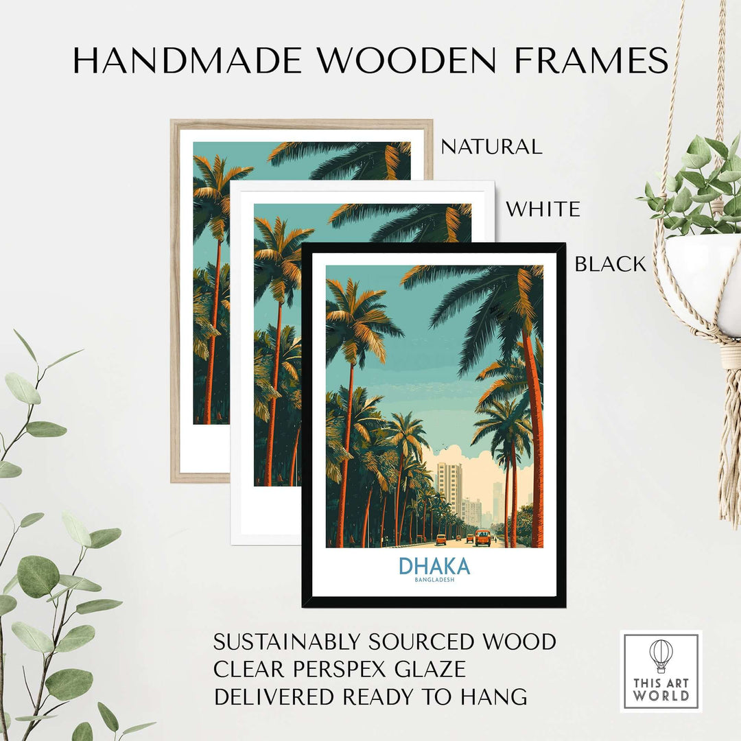 Handmade wooden frames in natural, white, and black for displaying Dhaka Bangladesh poster, sustainably sourced wood.