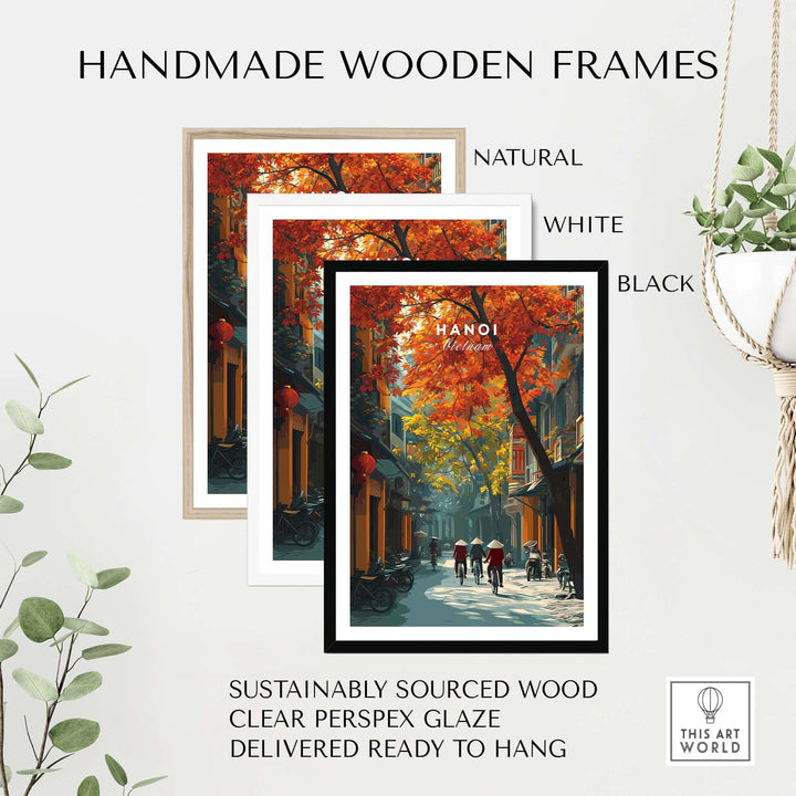 Handmade wooden frames for Hanoi poster in natural, white, and black finishes. Sustainably sourced wood, ready to hang.