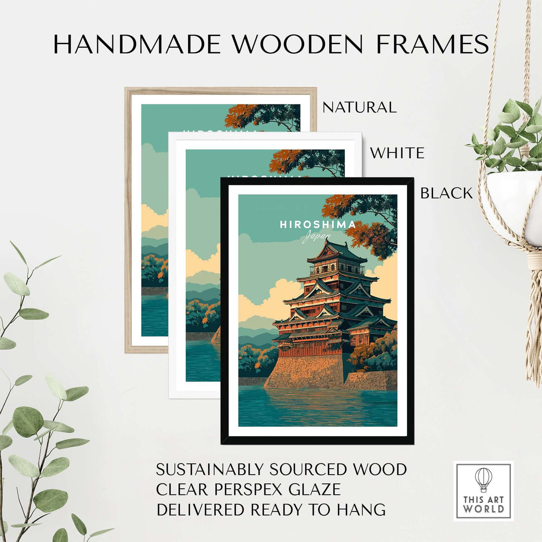Handmade wooden frames in natural, white, and black colors showcasing Hiroshima poster, sustainably sourced and ready to hang.