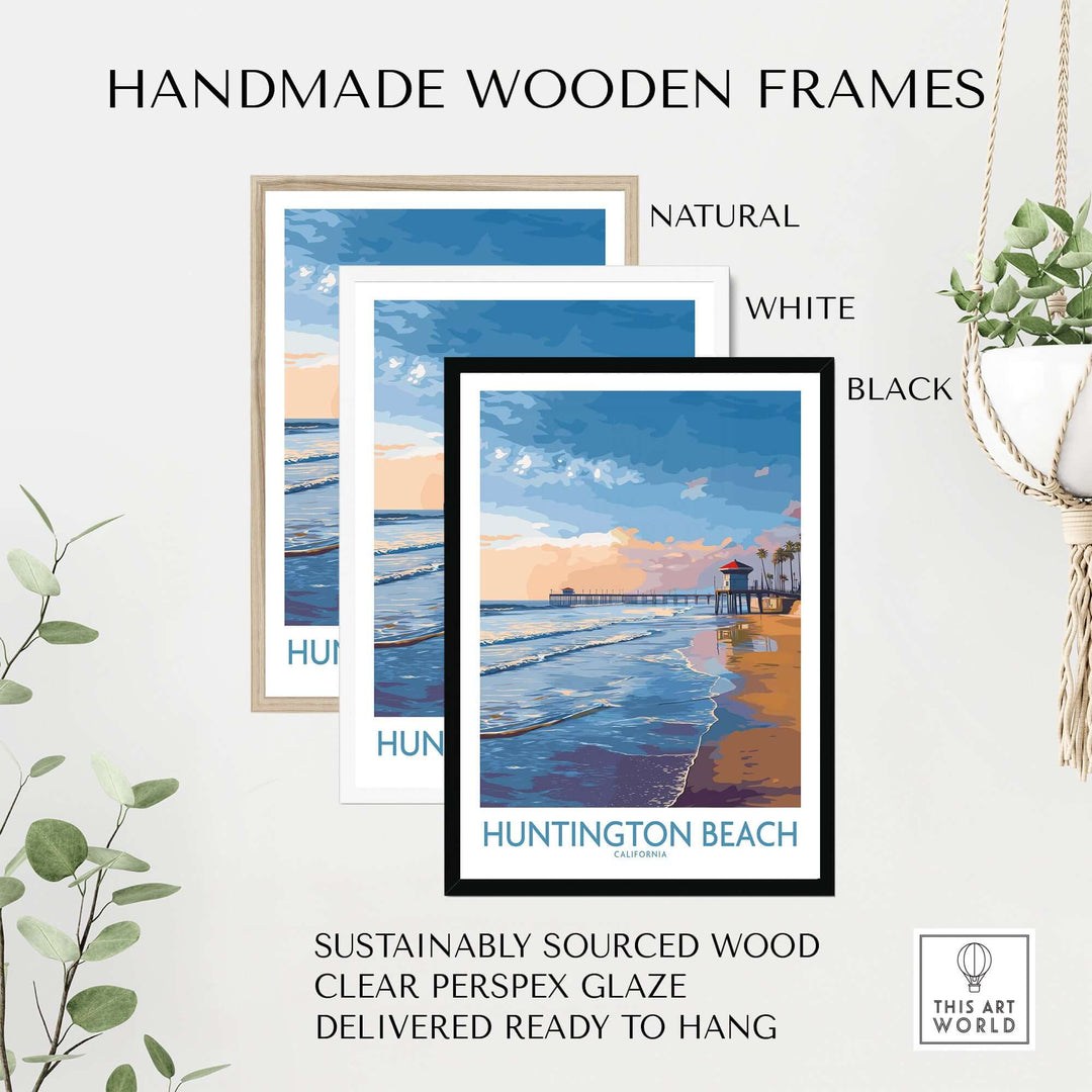 Handmade wooden frames in natural, white, and black for Huntington Beach poster, sustainably sourced and ready to hang.