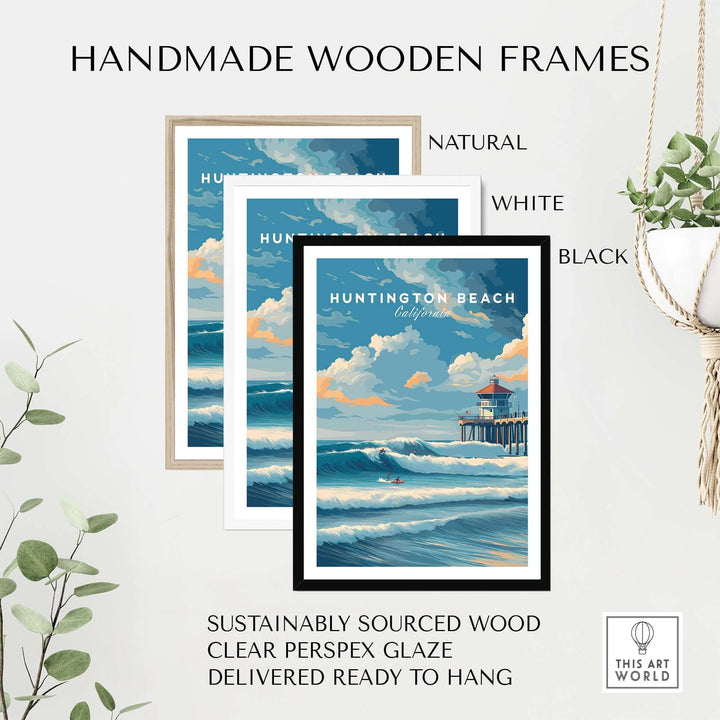 Handmade wooden frames in natural, white, and black surrounding Huntington Beach surfing print, sustainably sourced and ready to hang.