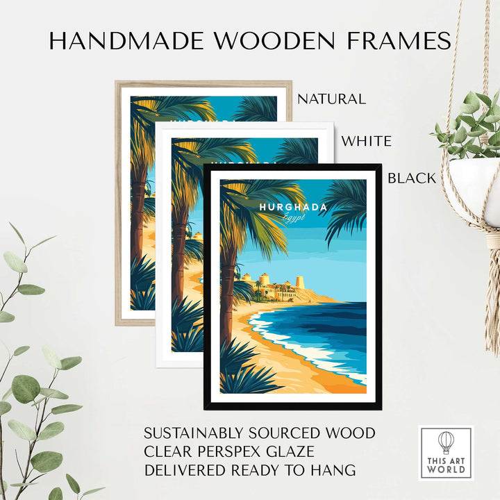 Handmade wooden frames in natural, white, and black options for Hurghada beach poster, sustainably sourced and ready to hang.