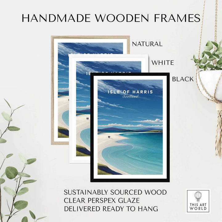 Handmade wooden frames in natural, white, and black colors for Isle of Harris Scotland print, ready to hang.