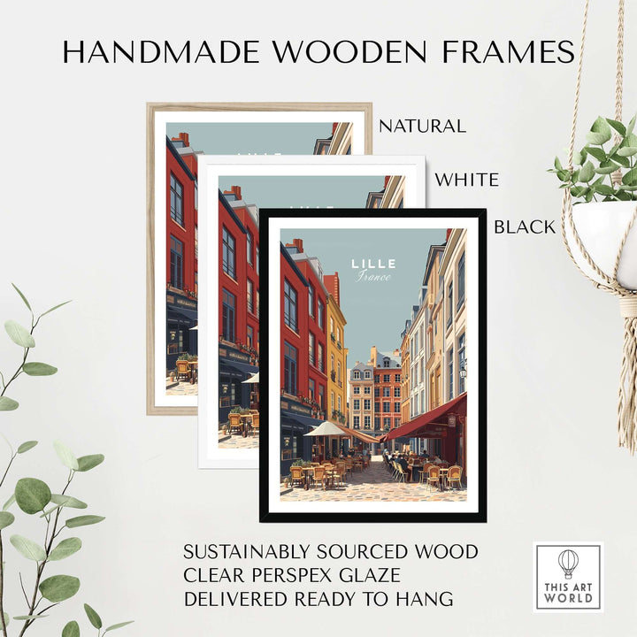 Handmade wooden frames in natural, white, and black for Lille France street scene print, ready to hang with clear perspex glaze.