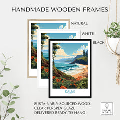 Kauai travel poster in handmade wooden frames: natural, white, and black, showcasing Hawaii's beautiful landscapes.