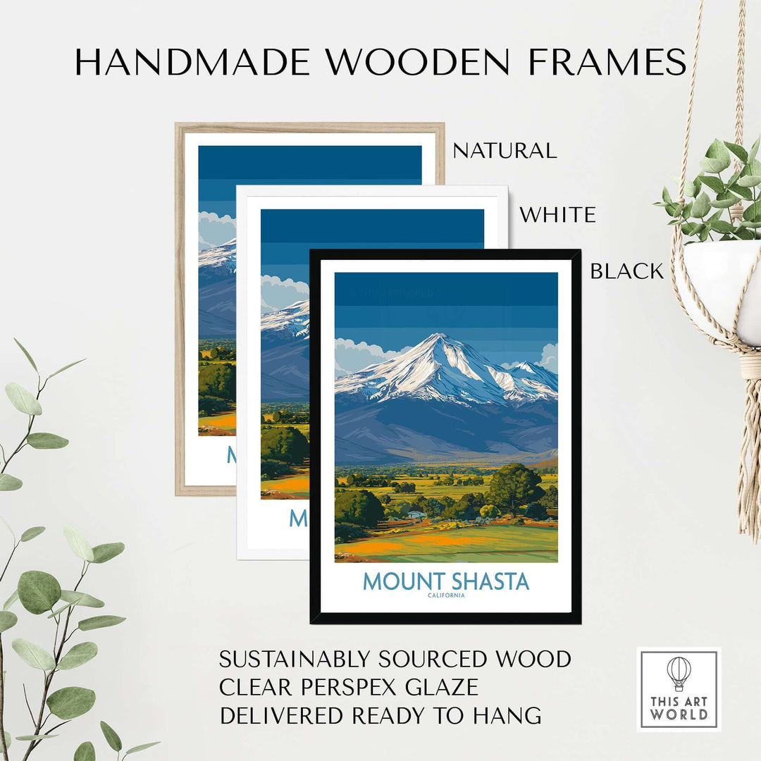 Handmade wooden frames in natural, white, and black showcasing Mount Shasta poster, ready to hang.