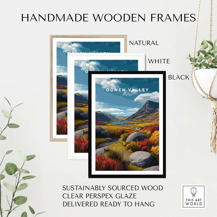 Handmade wooden frames in natural, white, and black options showcasing Ogwen Valley print, made from sustainably sourced wood.