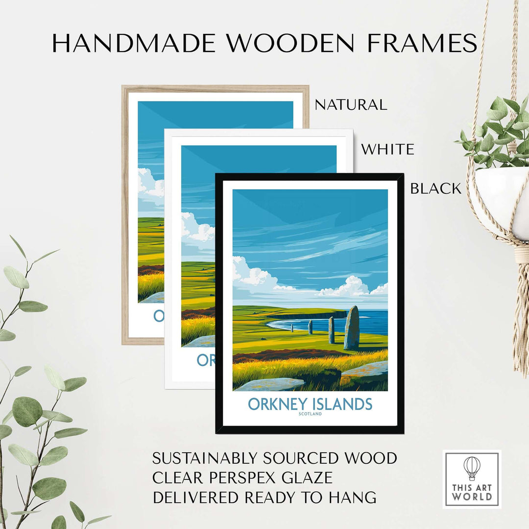 Handmade wooden frames in natural, white, and black for Orkney Islands Scotland poster, sustainably sourced and ready to hang.