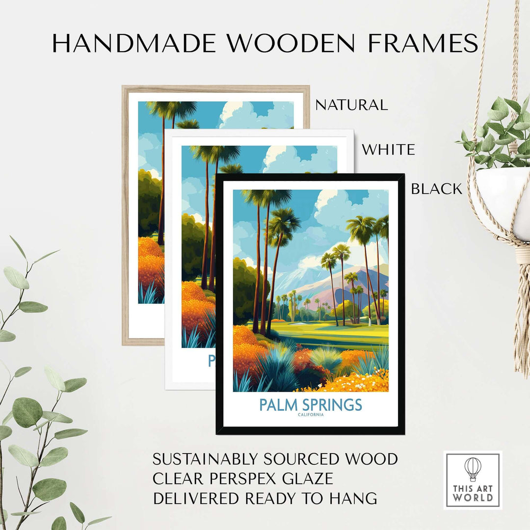Handmade wooden frames in natural, white, and black for Palm Springs vibrant garden poster, ready to hang.