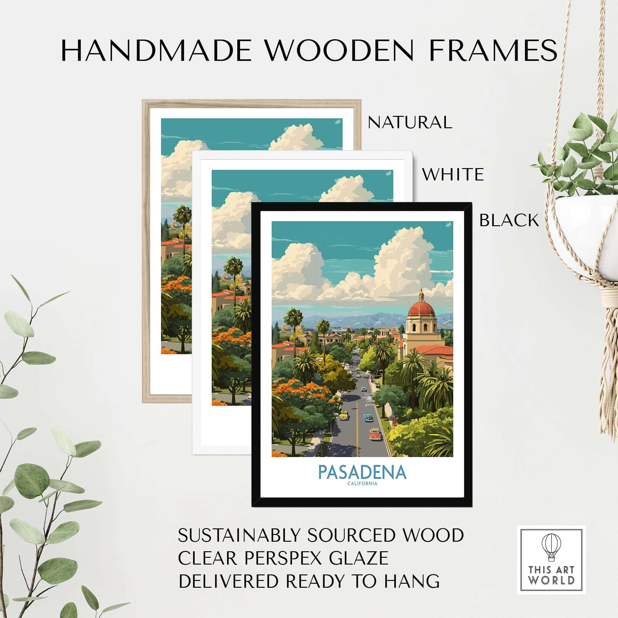 Pasadena Wall Art - California Travel Poster framed in natural, white, and black handmade wooden frames.