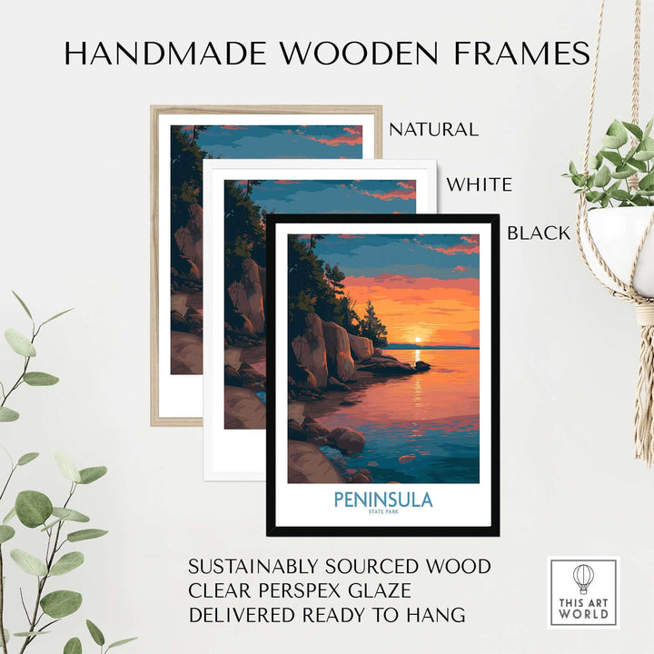 Handmade wooden frames in natural, white, and black for Peninsula State Park lake view poster, ready to hang.