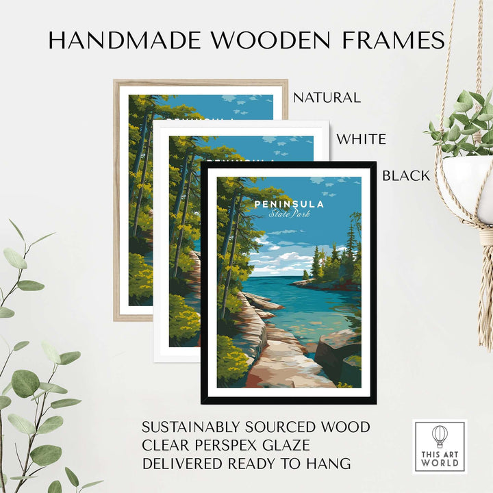 Handmade wooden frames in natural, white, and black for Peninsula State Park print, crafted from sustainably sourced wood.