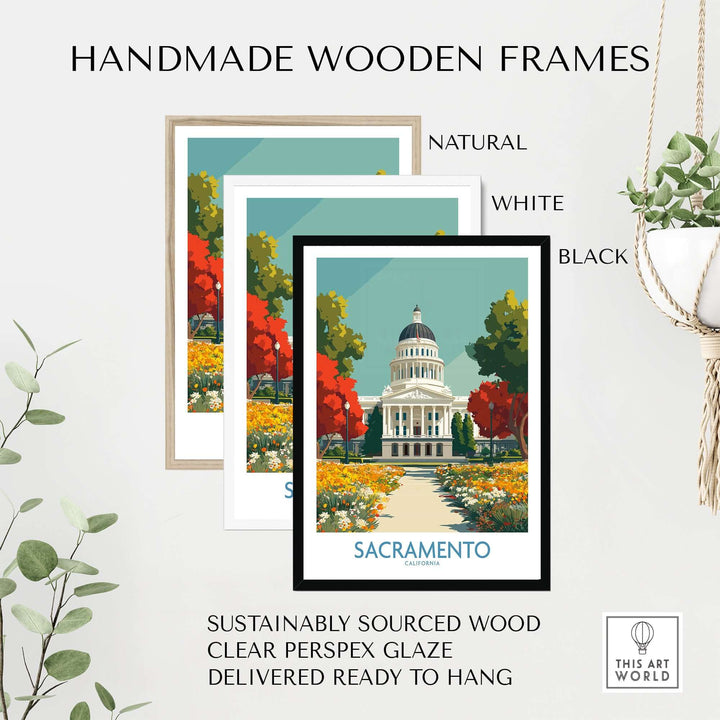 Handmade wooden frames in natural, white, and black for Sacramento Capitol poster, sustainably sourced and ready to hang.
