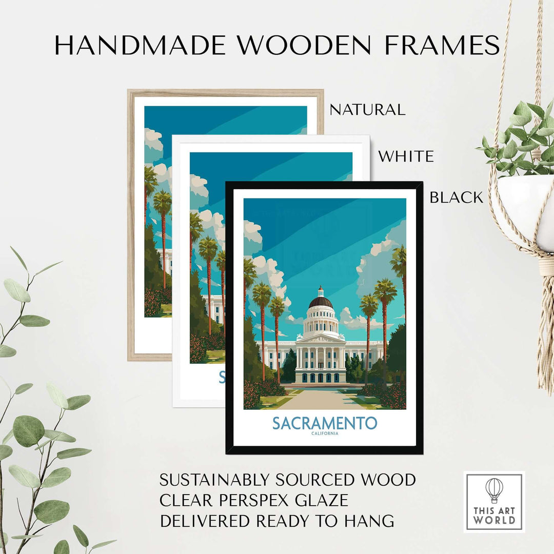 Sacramento poster in handmade wooden frames, showcasing California State Capitol art with natural, white, and black options.