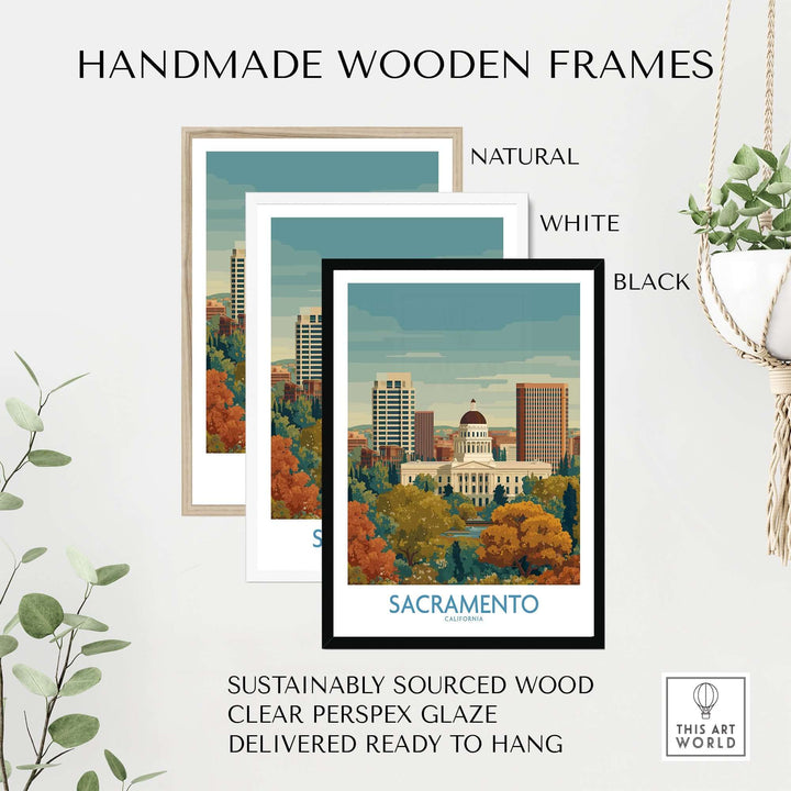 Three handmade wooden frames in natural, white, and black showcasing a Sacramento California poster.