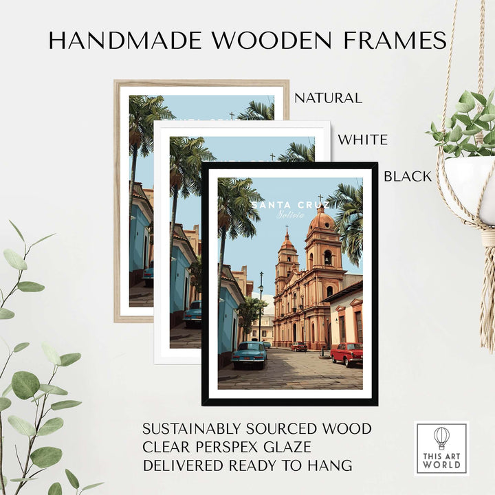 Santa Cruz South America Print | Bolivian Urban Wall Decor in handmade wooden frames, showcasing natural, white, and black options.
