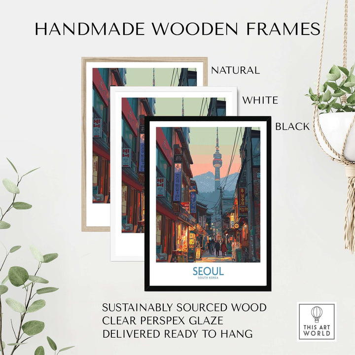 Handmade wooden frames in natural, white, and black for Seoul travel poster with clear perspex glaze.