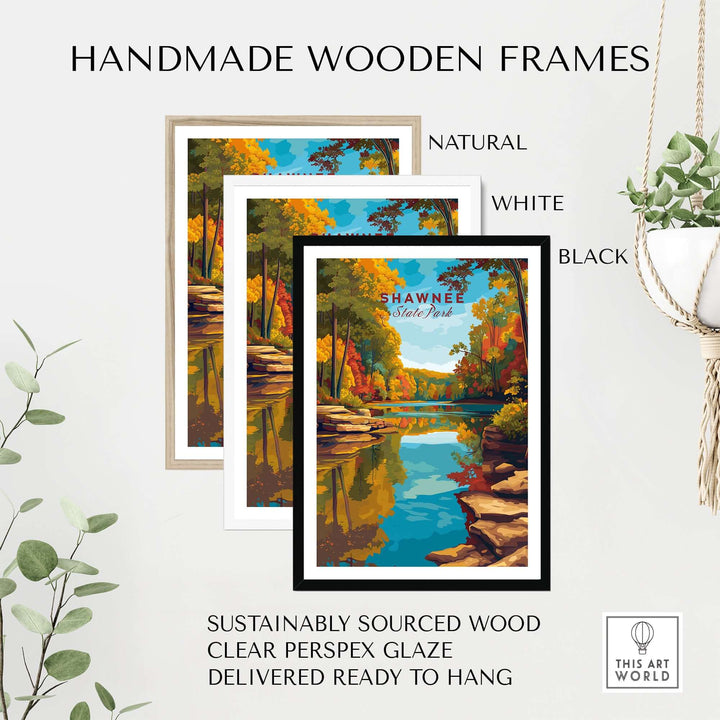 Handmade wooden frames in natural, white, and black colors for Shawnee State Park print.
