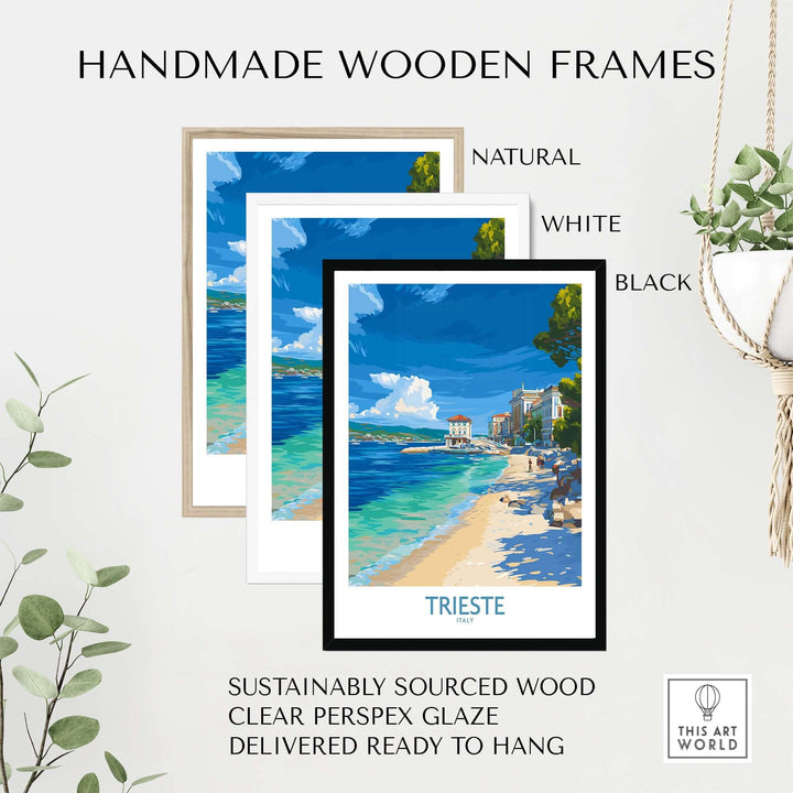 Handmade wooden frames in natural, white, and black for Trieste Italy beach poster, showcasing sustainable design and clear glaze.