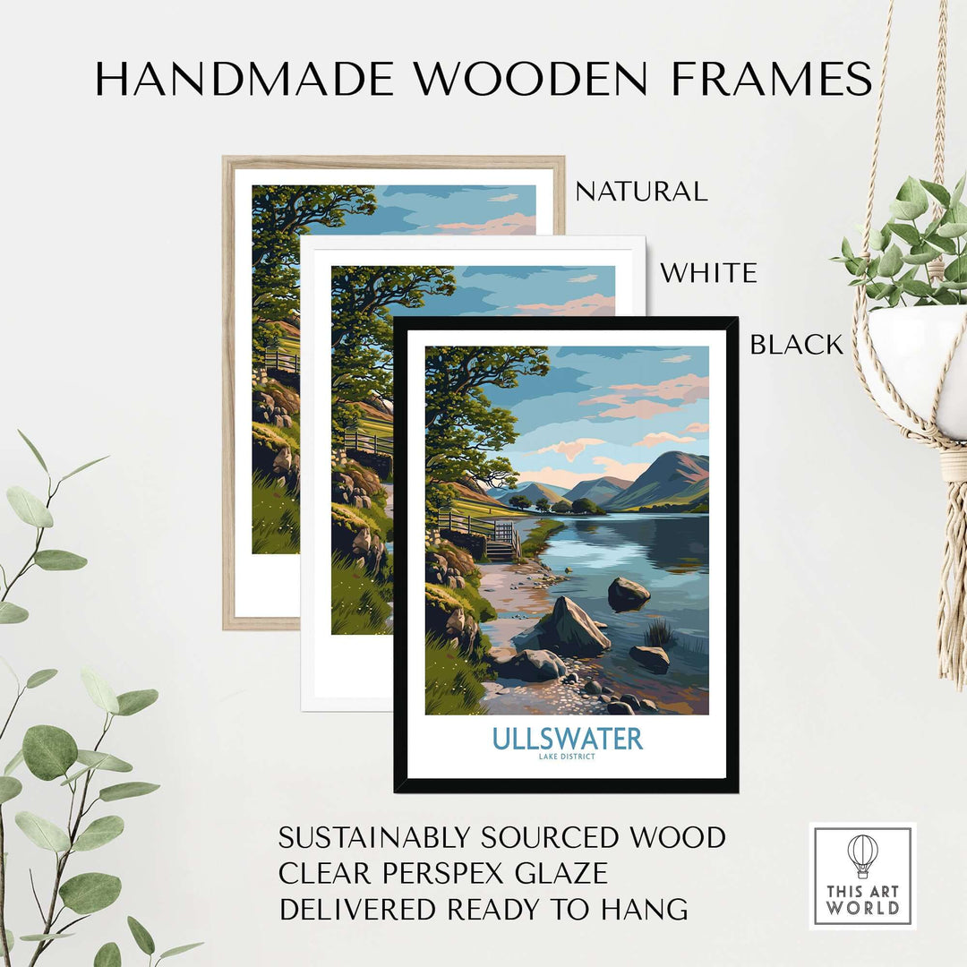 Handmade wooden frames for Ullswater Lake District poster in natural, white, and black finishes, sustainably sourced.