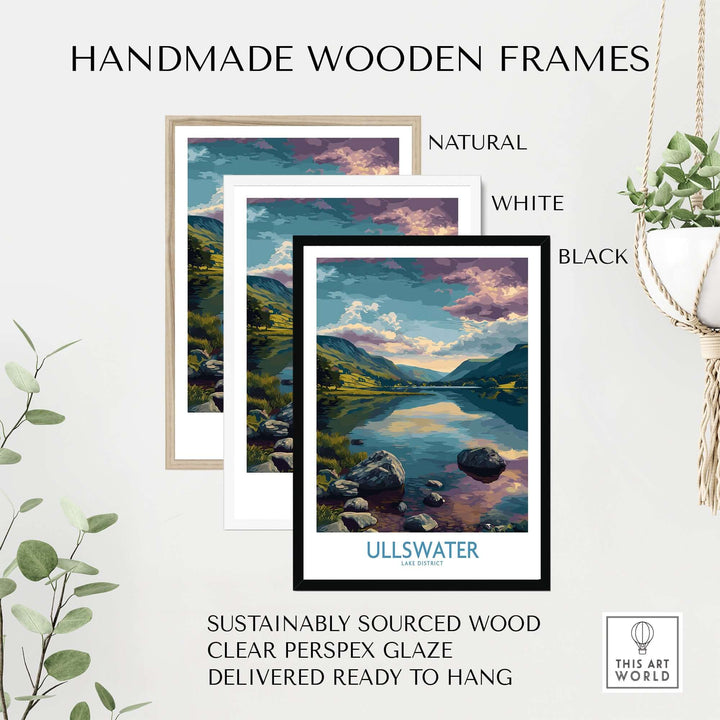Ullswater Lake District poster displayed in handmade wooden frames in natural, white, and black options for wall decor.