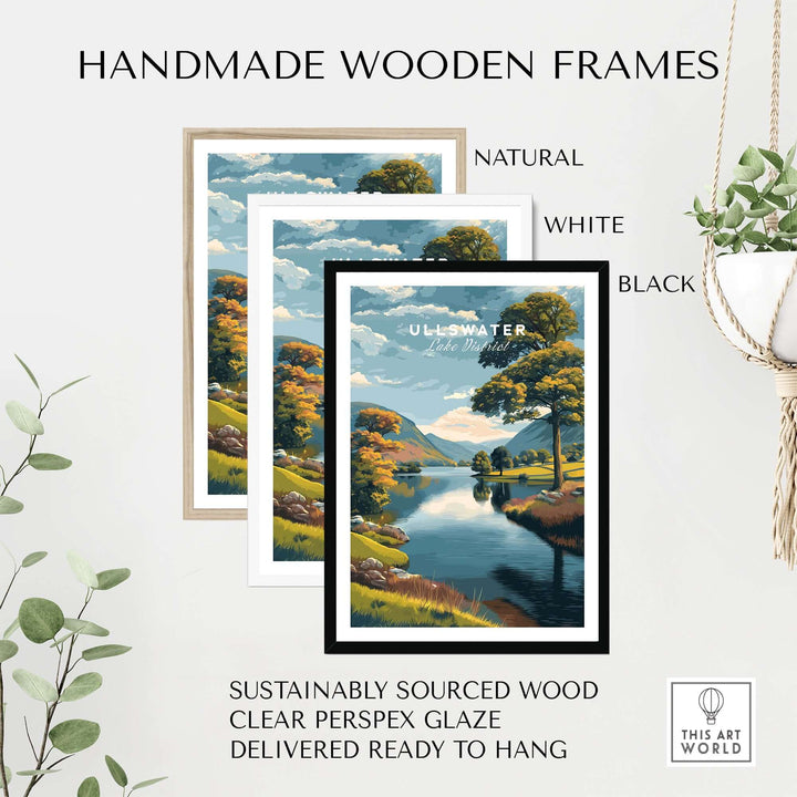 Handmade wooden frames in natural, white, and black for Ullswater Lake District print, sustainably sourced and ready to hang.