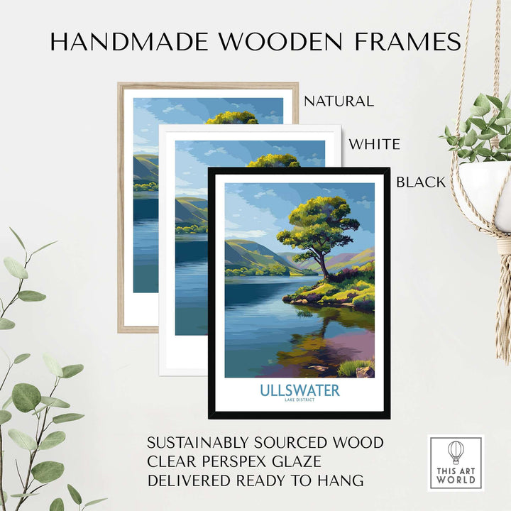 Handmade wooden frames in natural, white, and black for Ullswater Lake District poster, crafted from sustainably sourced wood.