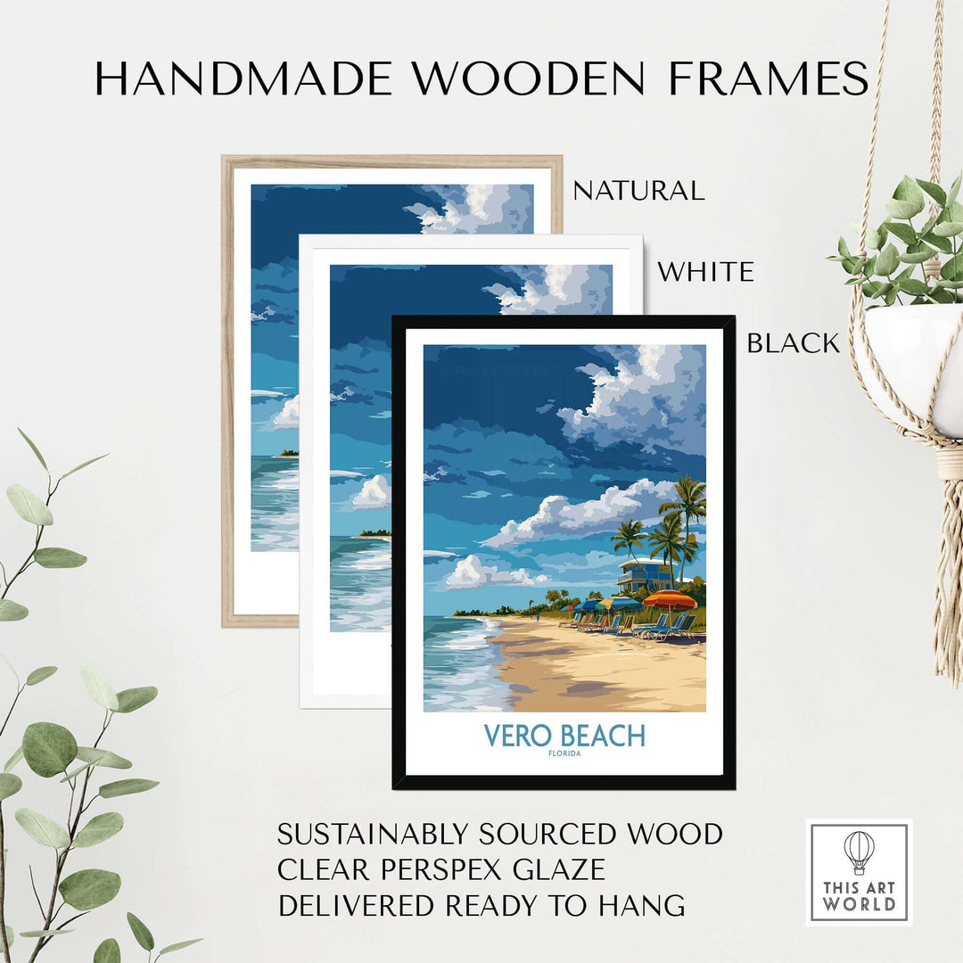 Handmade wooden frames in natural, white, and black finishes for Vero Beach poster, sustainably sourced wood, ready to hang.