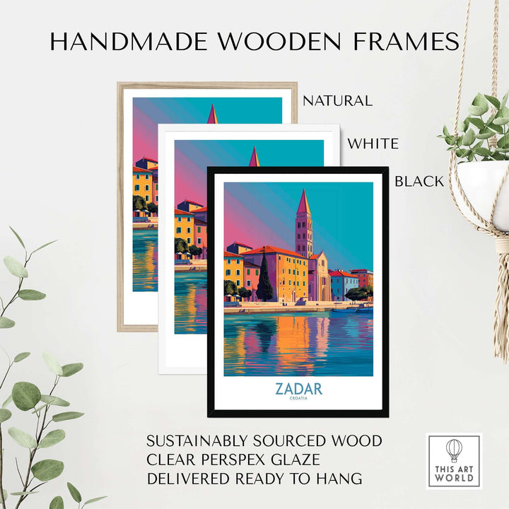Zadar Croatia Art Print displayed in handmade wooden frames: natural, white, and black options.
