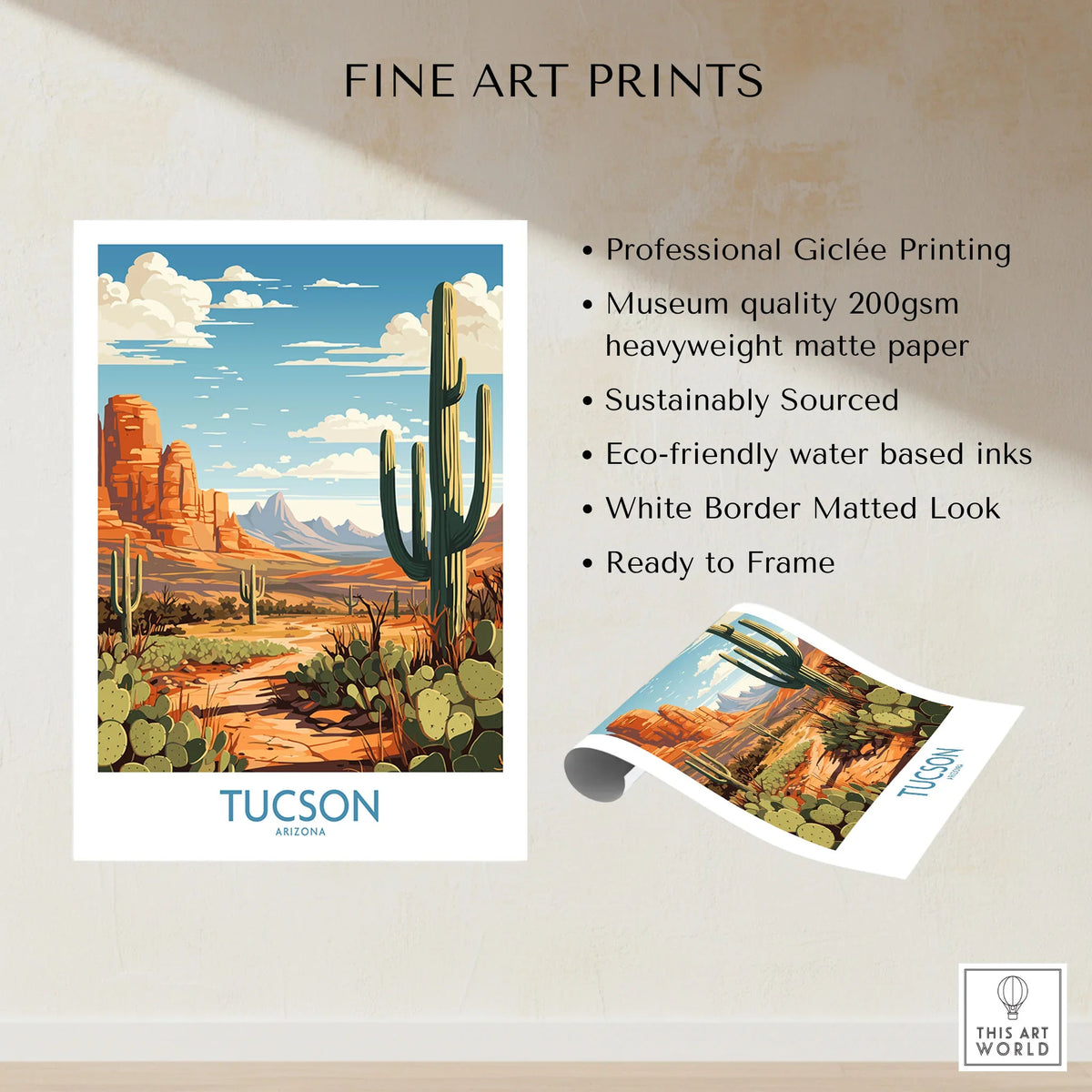 Tucson Arizona Wall Art fine art print specifications: giclee printing on 200gsm museum quality matte paper, ready to frame