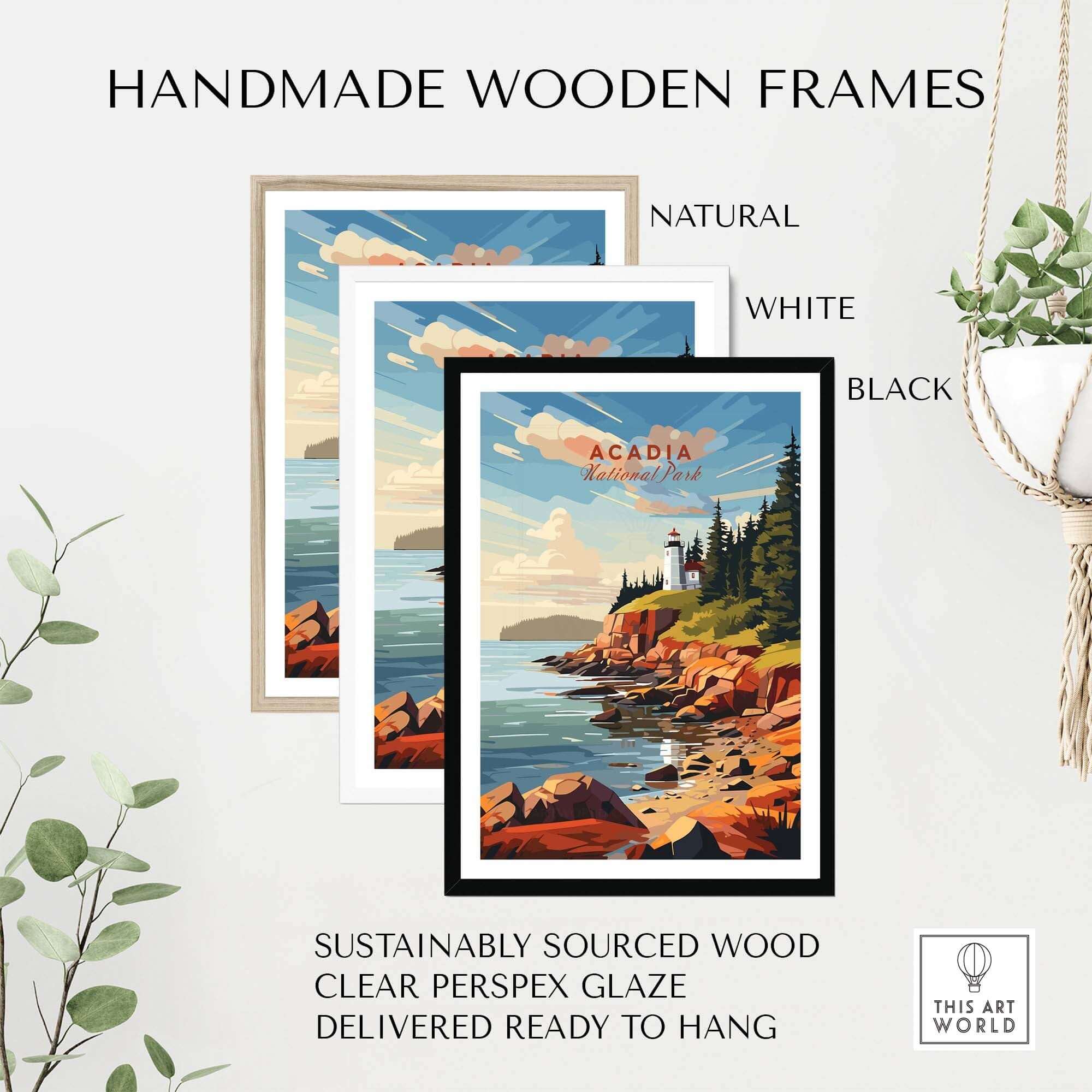 Acadia National Park Poster Print in handmade wooden frames: natural, white, and black options displayed.