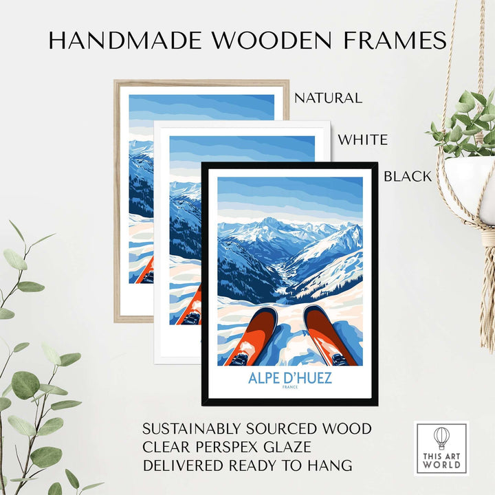 Handmade wooden frames in natural, white, and black, featuring Alpe d'Huez winter sports art print, sustainably sourced wood.