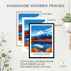 Atacama Desert Chile Travel Poster displayed in handmade wooden frames in natural, white, and black colors.