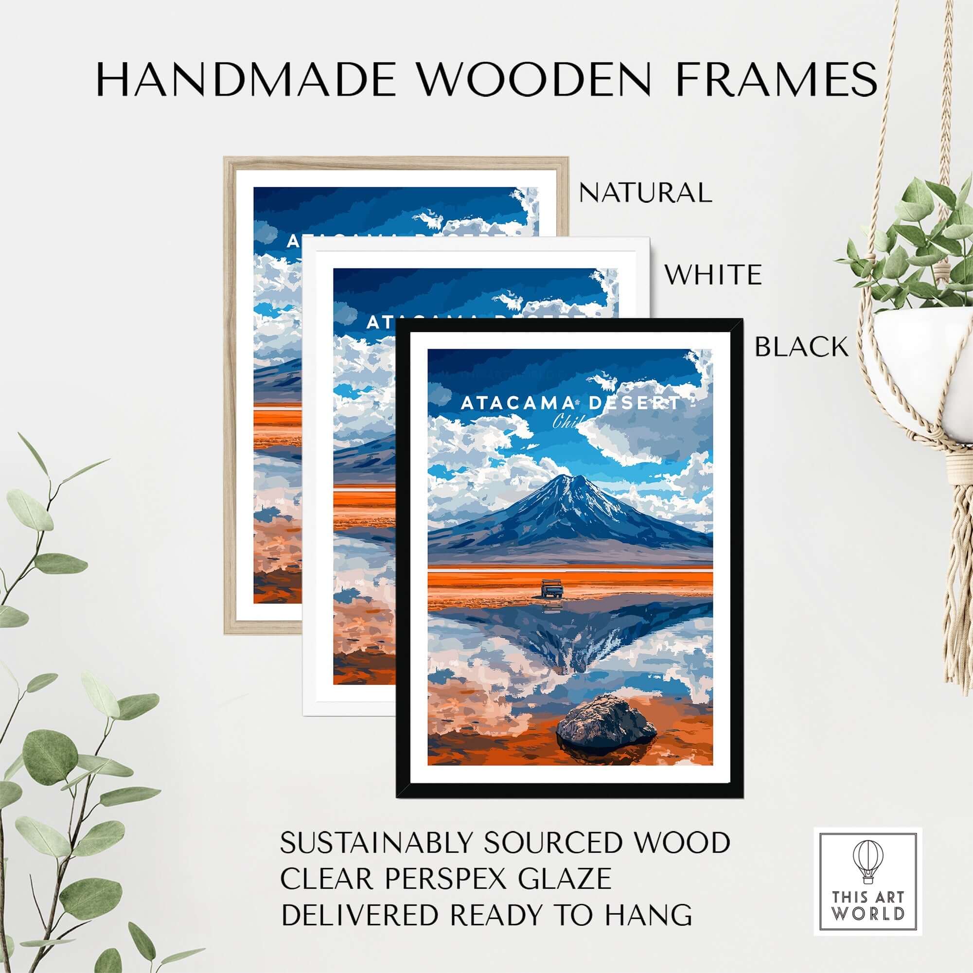 Atacama Desert Travel Print displayed in handmade wooden frames in natural, white, and black finishes.
