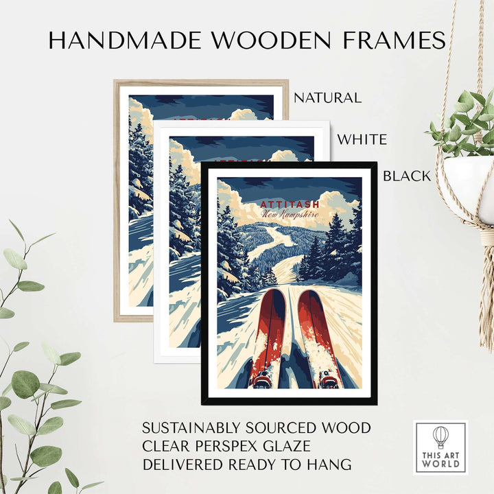 Handmade wooden frames in natural, white, and black for Attitash Ski Print, featuring sustainably sourced wood and clear glaze.