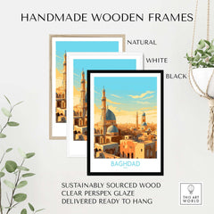 Handmade wooden frames in natural, white, and black, showcasing Baghdad art print with clear perspex glaze, ready to hang.