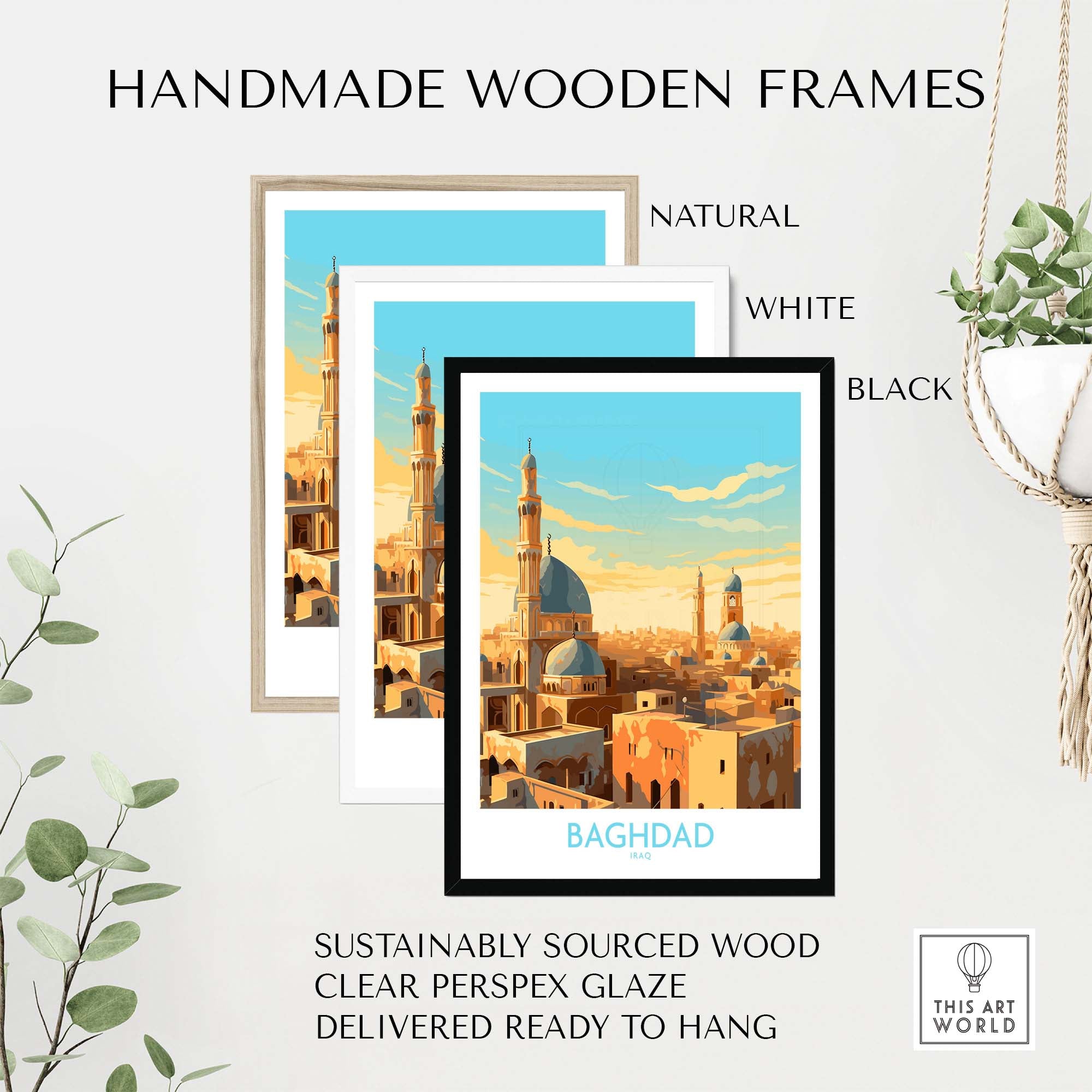 Handmade wooden frames in natural, white, and black, showcasing Baghdad art print with clear perspex glaze, ready to hang.