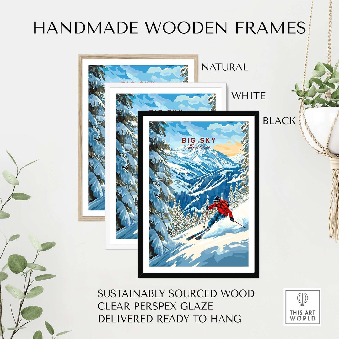 Three handmade wooden frames in natural, white, and black showcasing the Big Sky Ski Print, sustainably sourced and ready to hang.