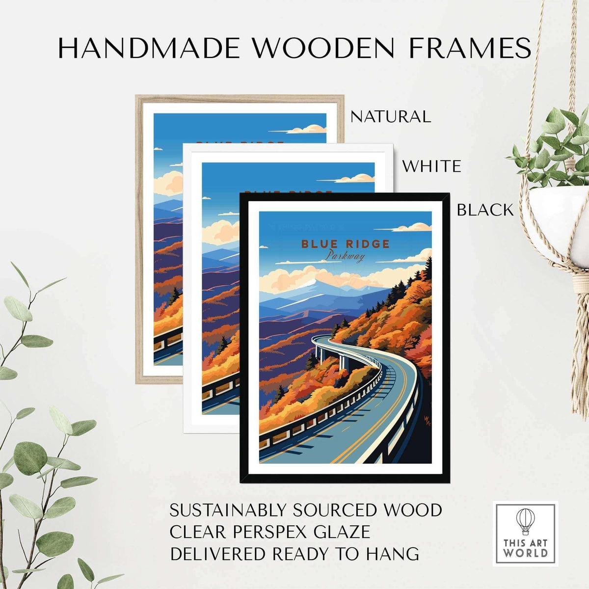 Handmade wooden frames in natural, white, and black for Blue Ridge Parkway poster, sustainably sourced and ready to hang.