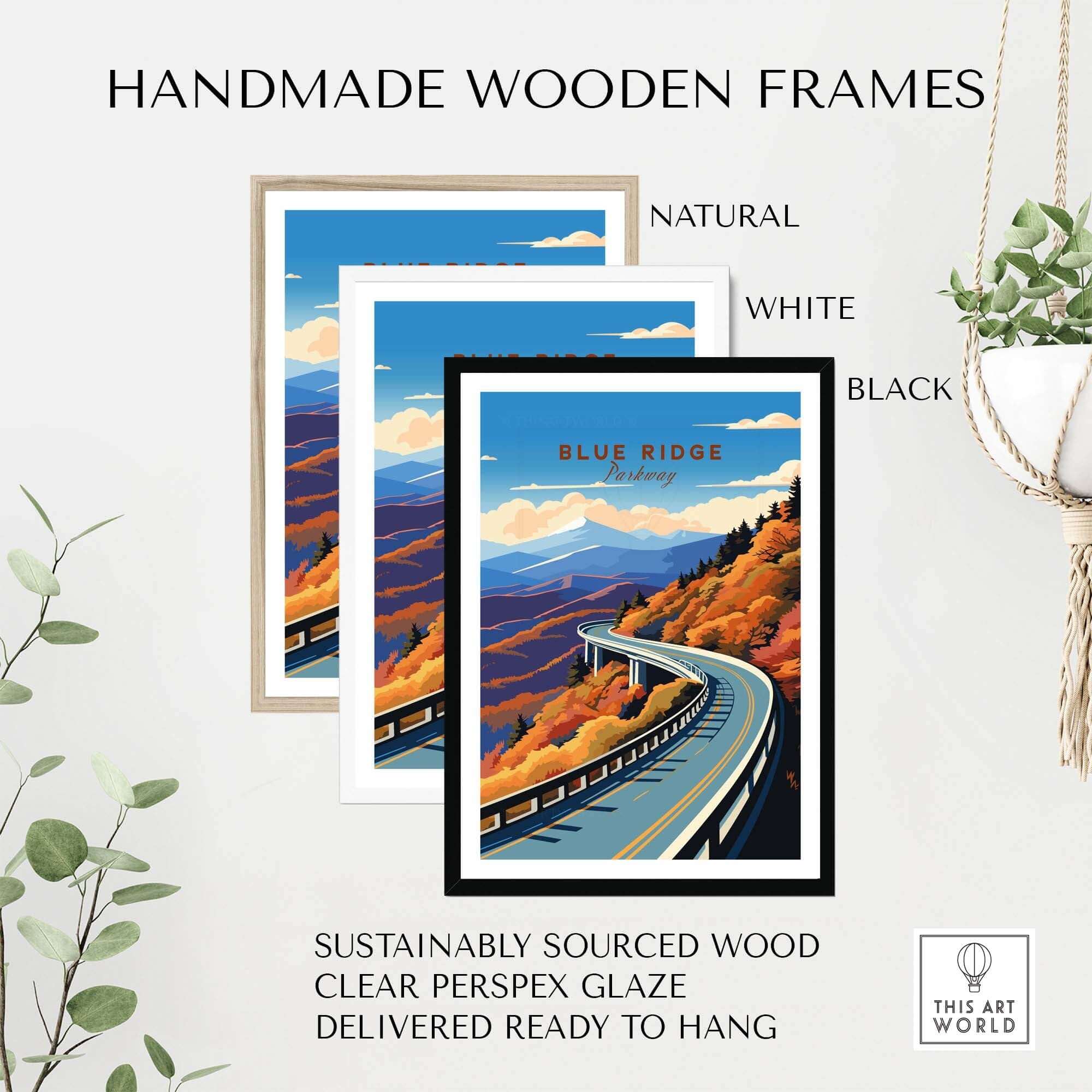 Handmade wooden frames in natural, white, and black for Blue Ridge Parkway poster, sustainably sourced and ready to hang.