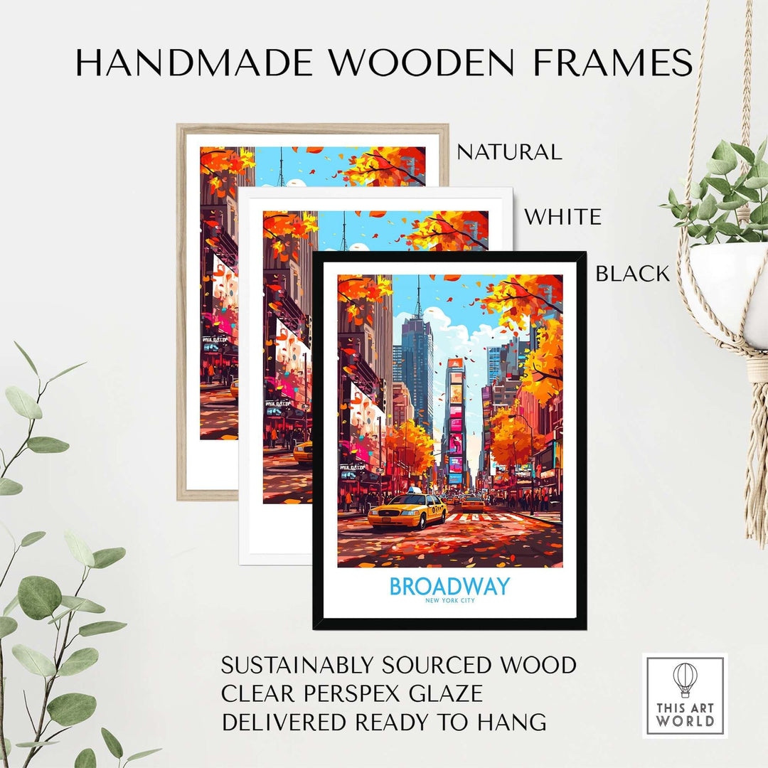 Handmade wooden frames in natural, white, and black showcasing a vibrant Broadway poster for stylish home decor.