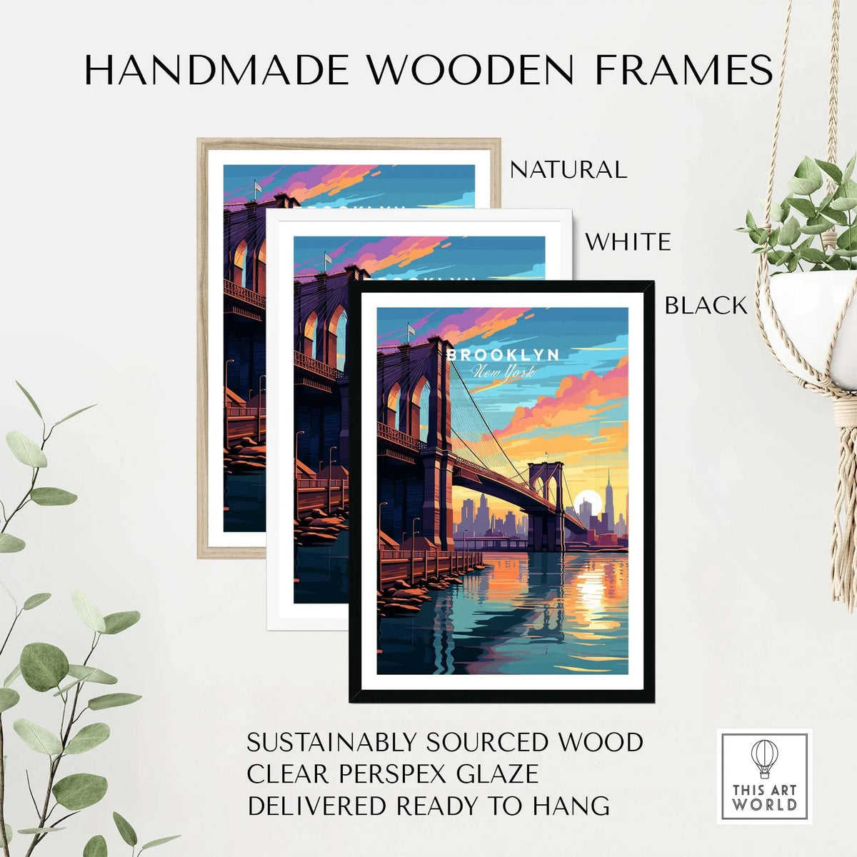 Brooklyn Bridge Print displayed in handmade wooden frames—natural, white, and black styles, sustainably sourced and ready to hang.