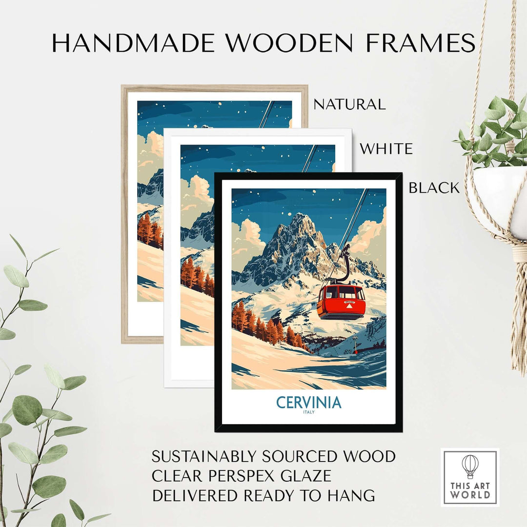 Handmade wooden frames in natural, white, and black for Cervinia Ski Poster, made from sustainably sourced wood. Ready to hang.