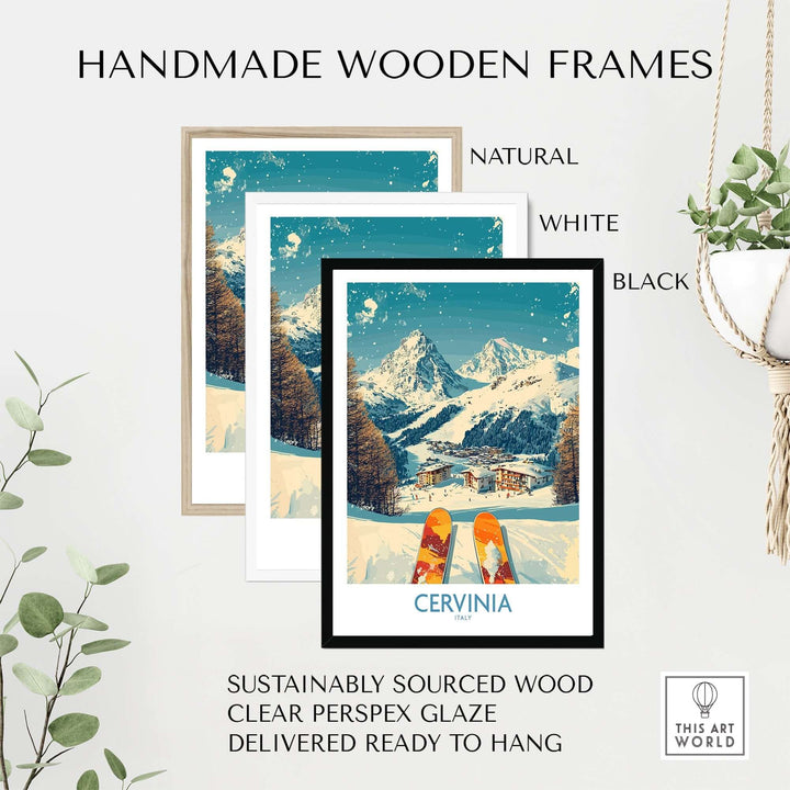 Handmade wooden frames in natural, white, and black for Cervinia ski wall art poster, showcasing sustainable design and ready to hang.