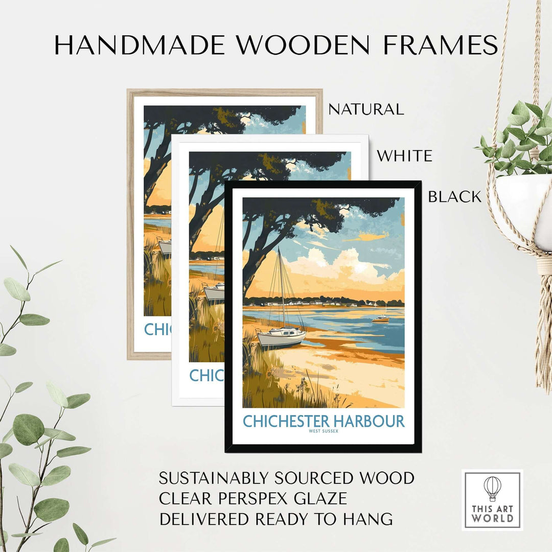 Handmade wooden frames in natural, white, and black for Chichester Harbour travel poster, sustainably sourced and ready to hang.