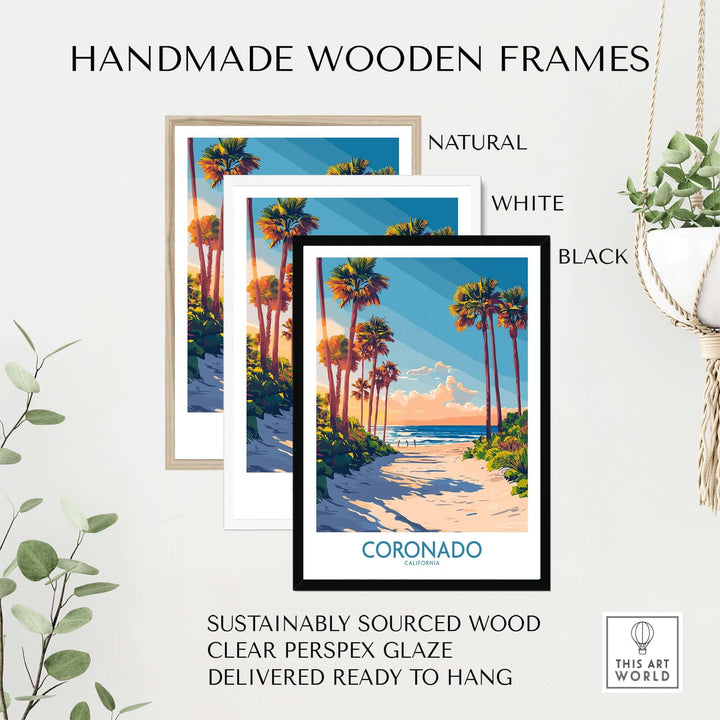 Handmade wooden frames in natural, white, and black showcasing a Coronado travel poster with palm trees and beach scene.